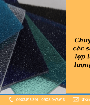 Nên mua tấm lợp lấy sáng polycarbonate đặc hay rỗng ruột?
