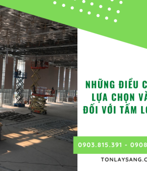 Những điều cần biết khi lựa chọn và thi công đối với tấm lợp lấy sáng Polycarbonate