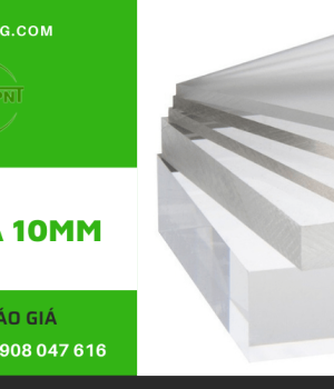 Tấm mica 10mm chất lượng, giá tốt tại Toàn Thắng Sài Gòn